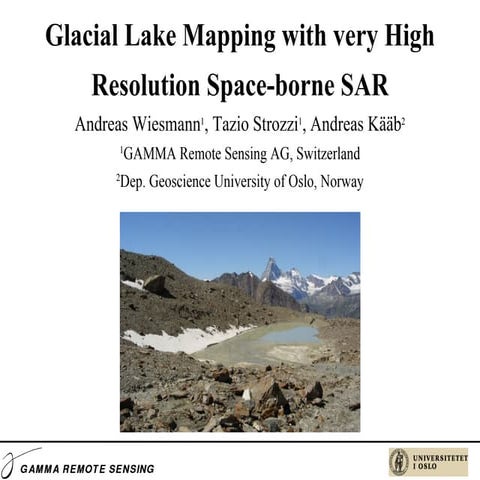 Glacial Lake Mapping with Very High Resolution Space-borne SAR