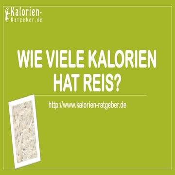 Wie Viele Kalorien Hat Eine Portion Reis Wie viele Kalorien hat Reis? | PPT