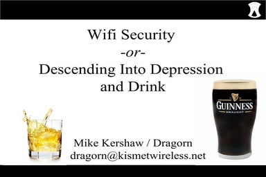 Wifi Security, or Descending into Depression and Drink