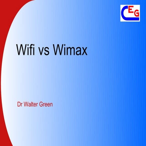 Wifi Vs Wimax By Dr Walter Green