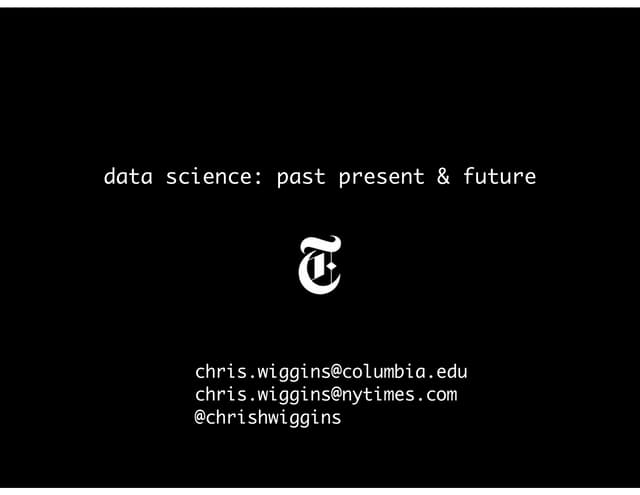 data science: past present & future [American Statistical Association (ASA) Chairs Workshop]