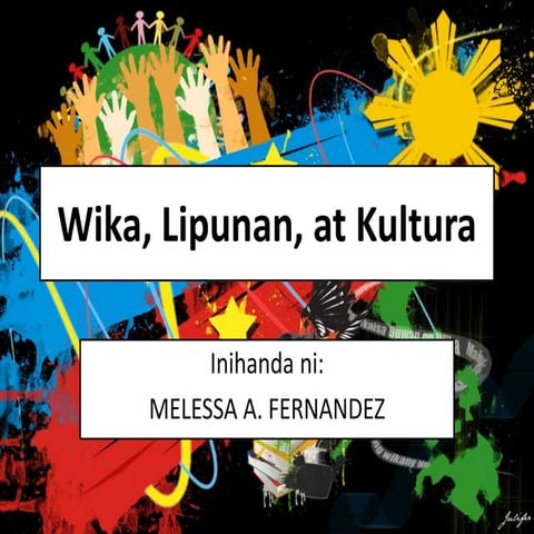 Wika, lipunan, at kultura 