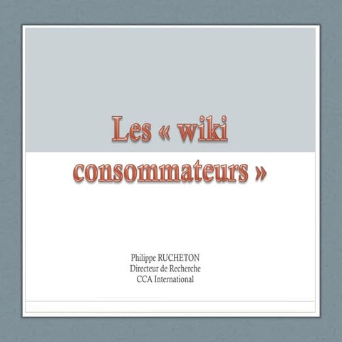 Wiki-consommateur, votre client de demain
