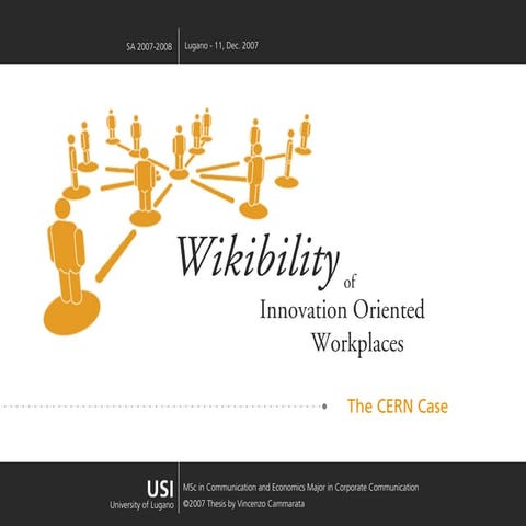 Wikibility of Innovation Oriented Workplaces - The CERN Case