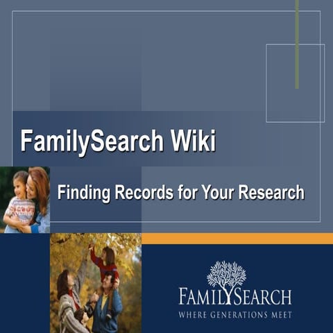 FamilySearch Wiki: Finding Records for Your Research