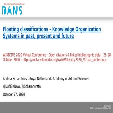 Floating classifications - Knowledge Organization Systems in past, present an...