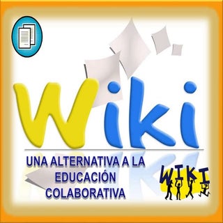 La Wiki y el aprendizaje colaborativo