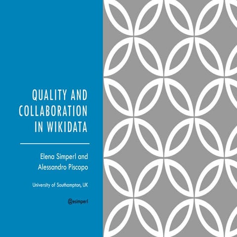 Quality and collaboration in Wikidata