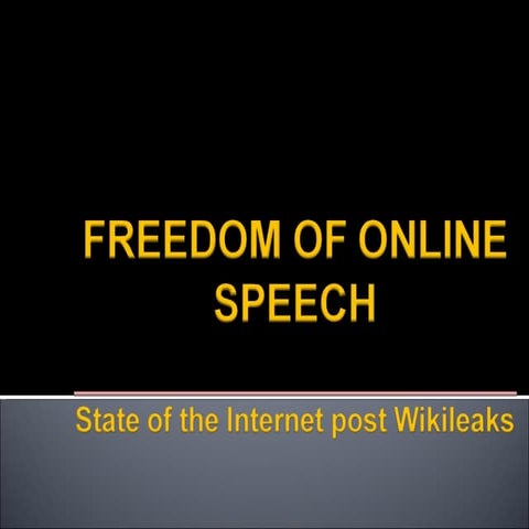 Wikileaks freedom of speech on the internet