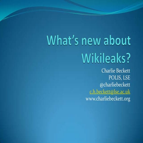 What's New About Wikileaks
