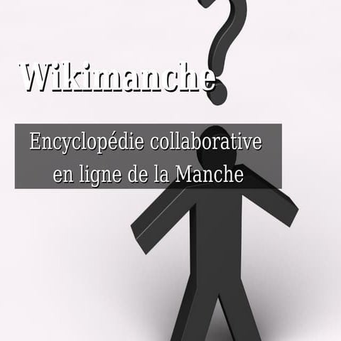 Présentation de Wikimanche