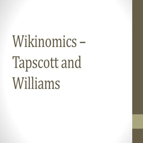 Wikinomics – tapscott and williams