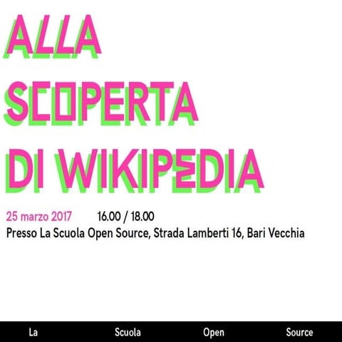 Alla Scoperta di Wikipedia - 25.03.2017