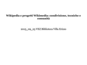 Wikipedia e progetti wikimedia  condivisione, tecniche e comunità