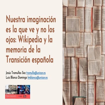 Nuestra imaginación es la que ve y no los ojos: Wikipedia y la memoria de la ...