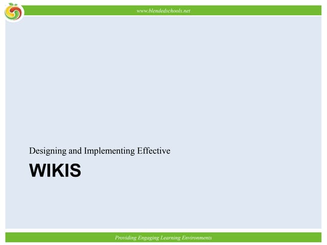 Designing and Implementing Wikis in the Blended Classroom