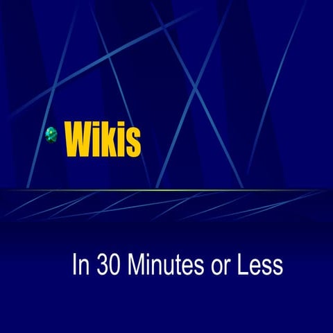 Wikis in 30 Minutes or Less