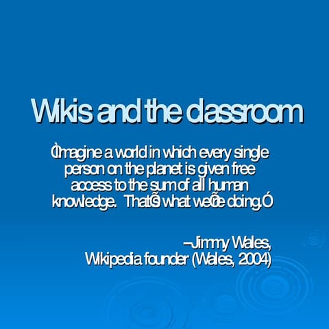 Wikis And The Classroom