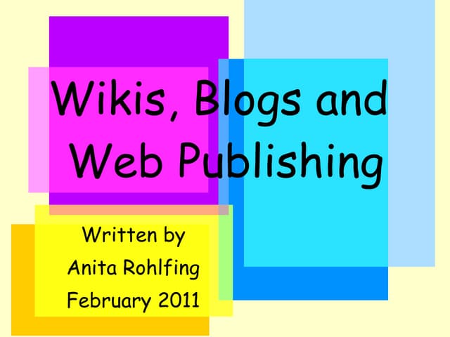 Wikis, Blogs and Web Publishing
