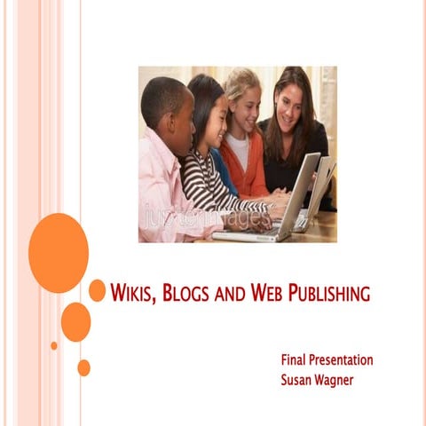 Wikis, blogs and web publishing