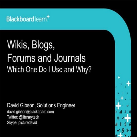Wikis Blogs Forums And Journals Which One Do I Use And Why