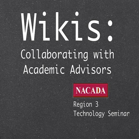 Wikis: Collaborating with Academic Advisors
