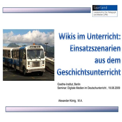 Wikis im Unterricht: Einsatzszenarien aus dem Fach Geschichte