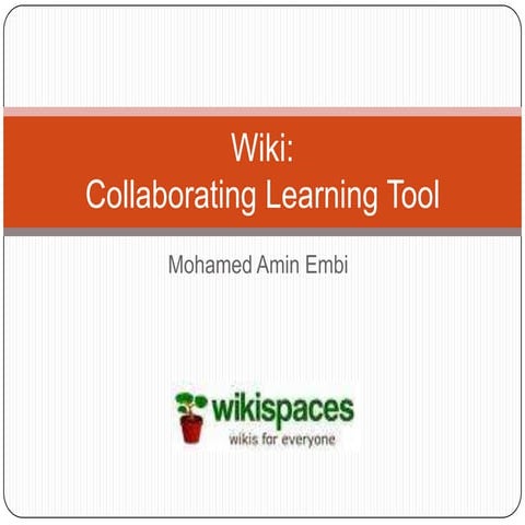 Web 2.0 Tool: Collaborating Using Wiki by Mohamed Amin Embi