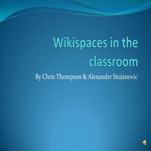 EDUC1751 ASSIGNMENT 1: Wikispaces in the Classroom