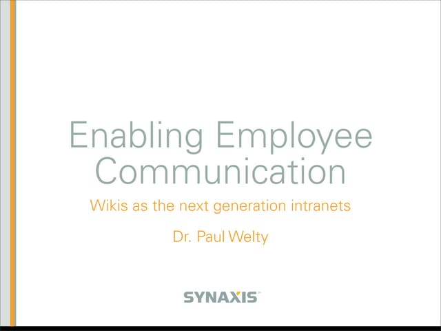 Enabling Employee Communication: Wikis as Next Generation Intranets