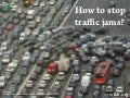 Wikit: How to stop traffic jam and save the world