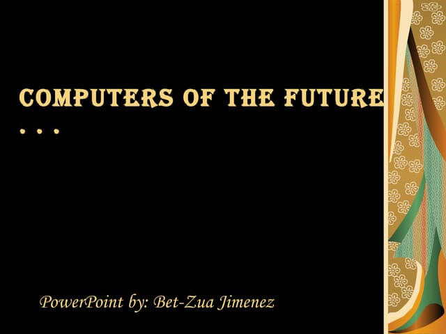 Future Computers Ppt Future Computers Ppt