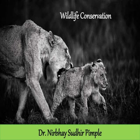 Wild life conservation
