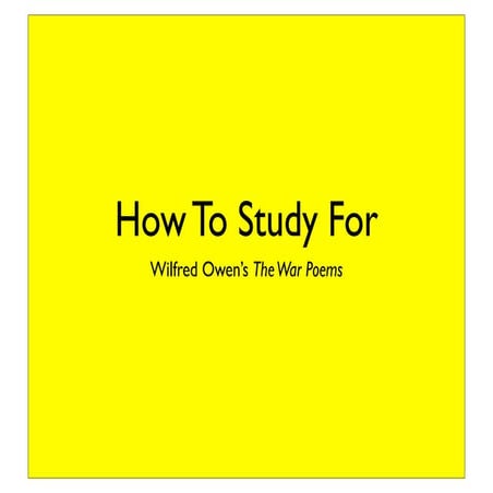 How To Study For Wilfred owen