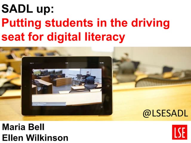 SADL up: putting students in the driving seat for digital literacy - Ellen Wi...