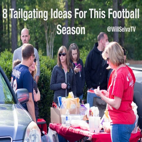 Will Selva: Tailgating Ideas