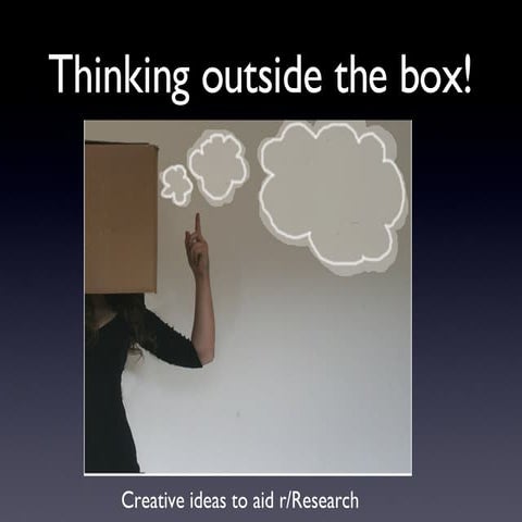 Will Wade : Thinking Outside the Box. Ways to generate R/research and find it.
