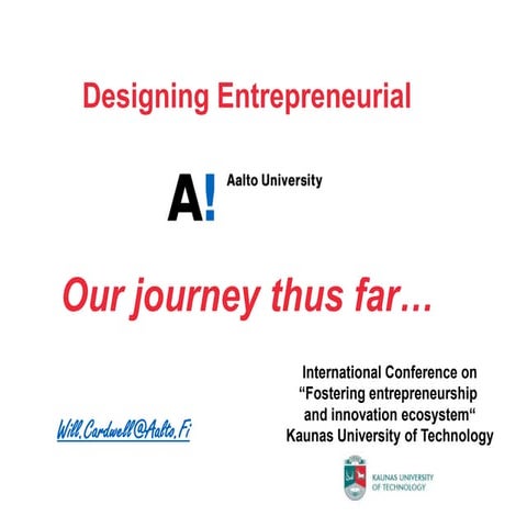Designing entrepreneurial Aalto - KTU - 12 11 30