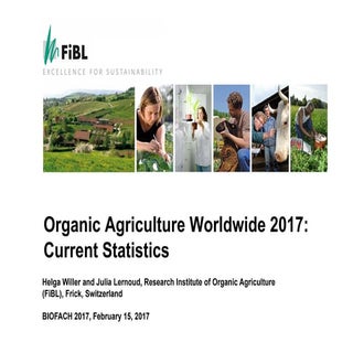 Organic Agriculture Worldwide 2017:...