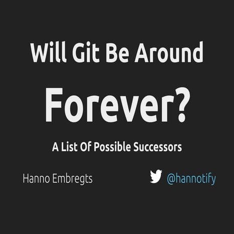 Will Git Be Around Forever? A List of Possible Successors