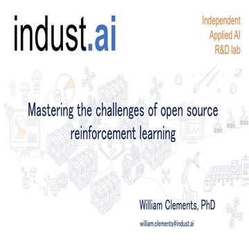 #OSSPARIS19 - Overcoming open source challenges in reinforcement learning - W...