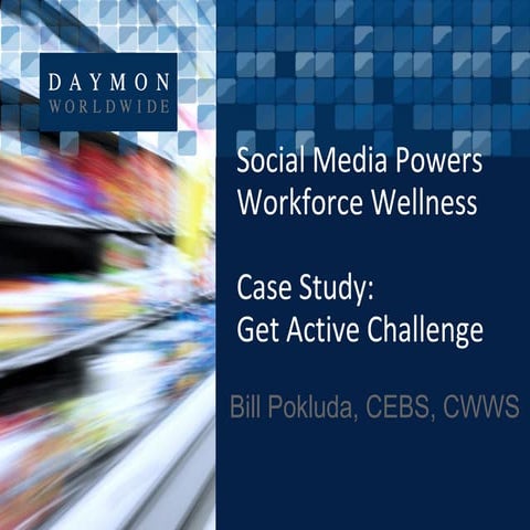 Social Media Powers Workforce Wellness at Daymon Worldwide  - BDI 6/28/12 Soc...