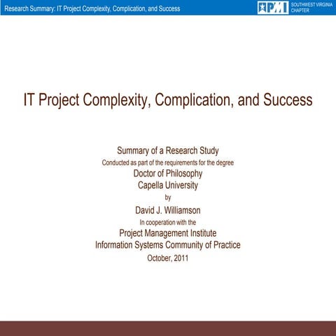 Williamson (2012 jan 10) IT project complexity, complication, and success -  research summary for PMI-SWVA