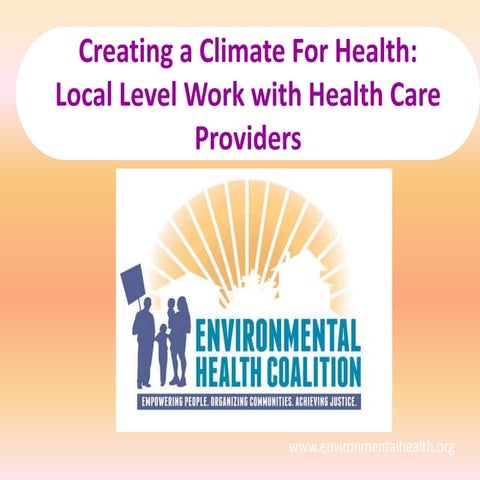 Williams: Creating a Climate for Health: Local Level Work with Health Care Pr...