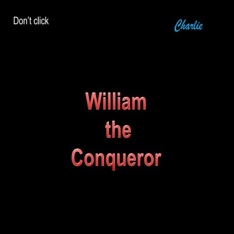 William the conqueror