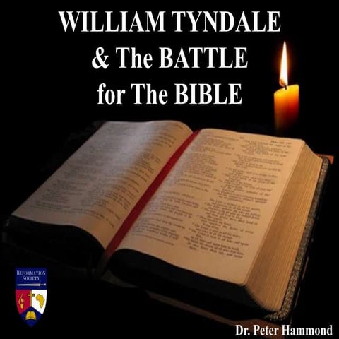 William Tyndale & The Battle for The Bible