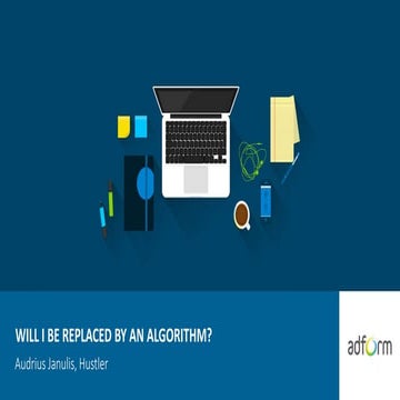 Will i be replaced by an algorithm?
