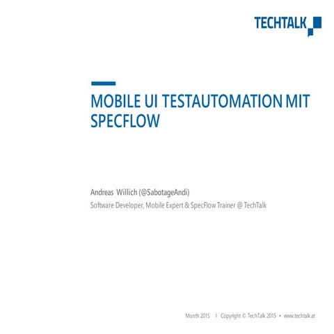 Mobile Quality Night Vienna 2015 - Mobile UI Testautomation mit Specflow