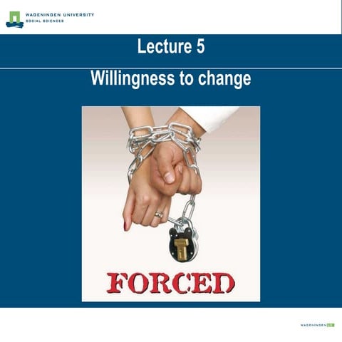 Willingness to change