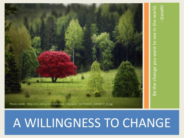Willingness to change